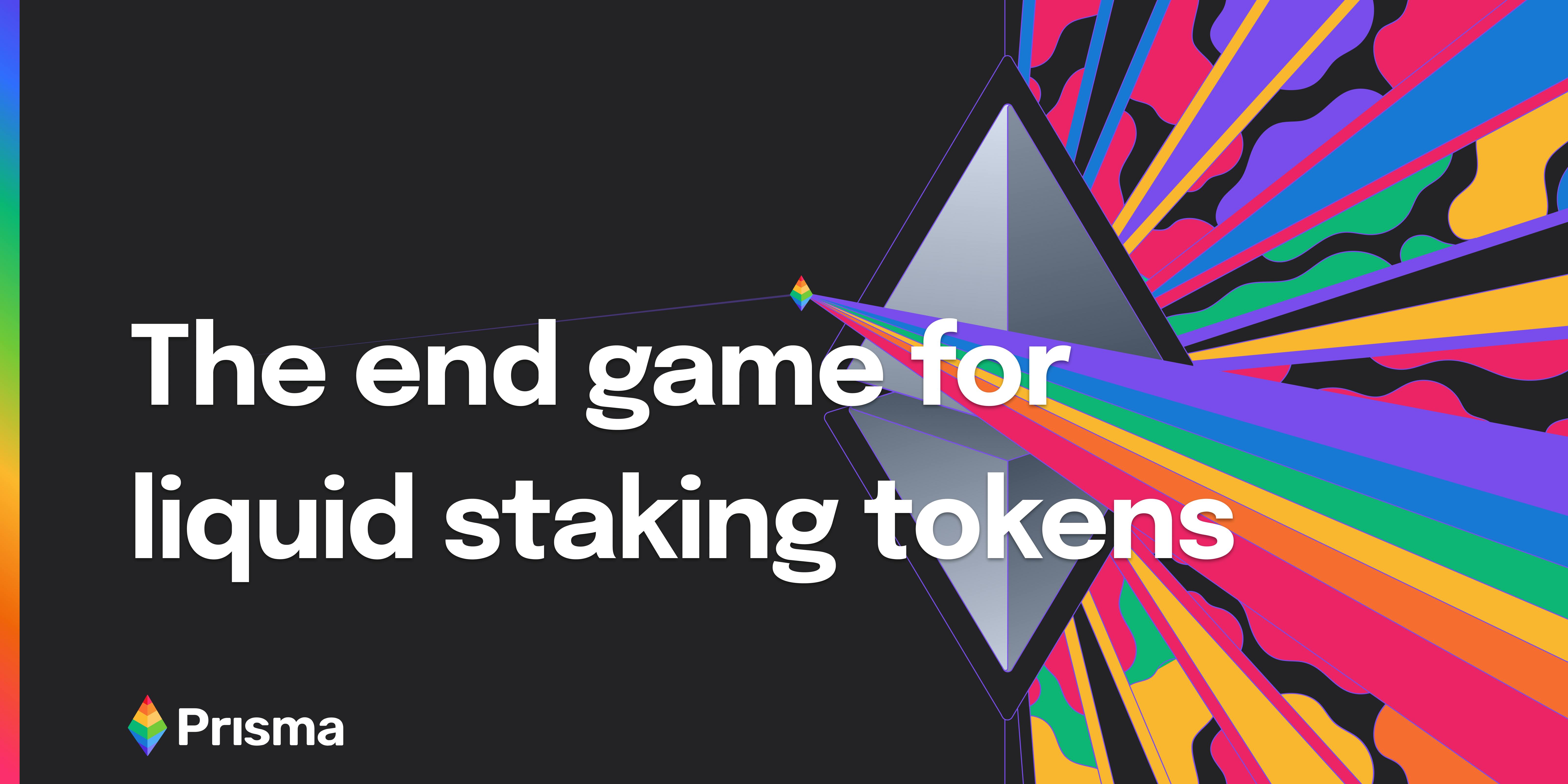 Prisma Finance, The end game for liquid staking tokens. — Prisma Finance