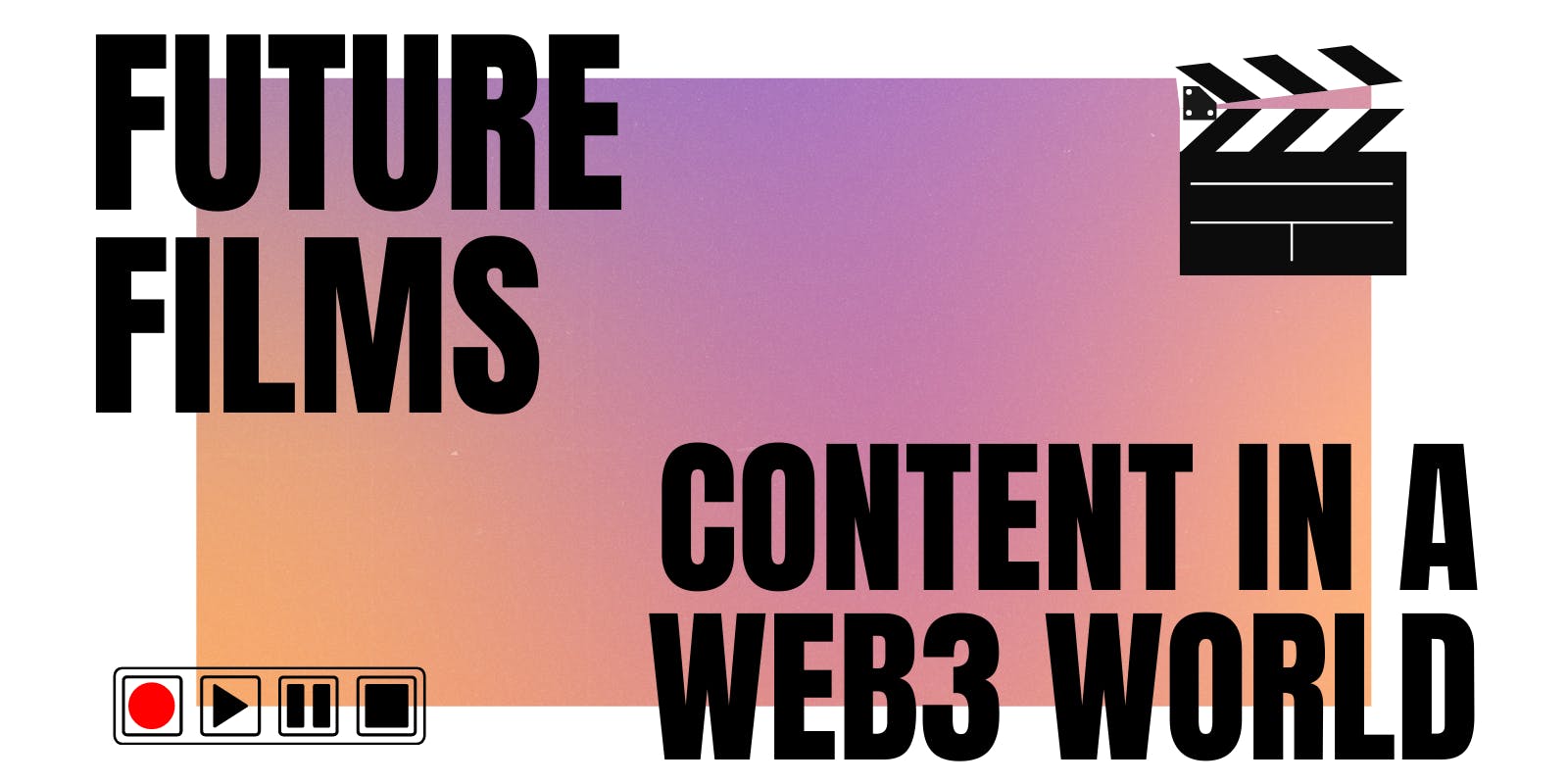 Thumbnail of Future Films: Content in a Web3 World