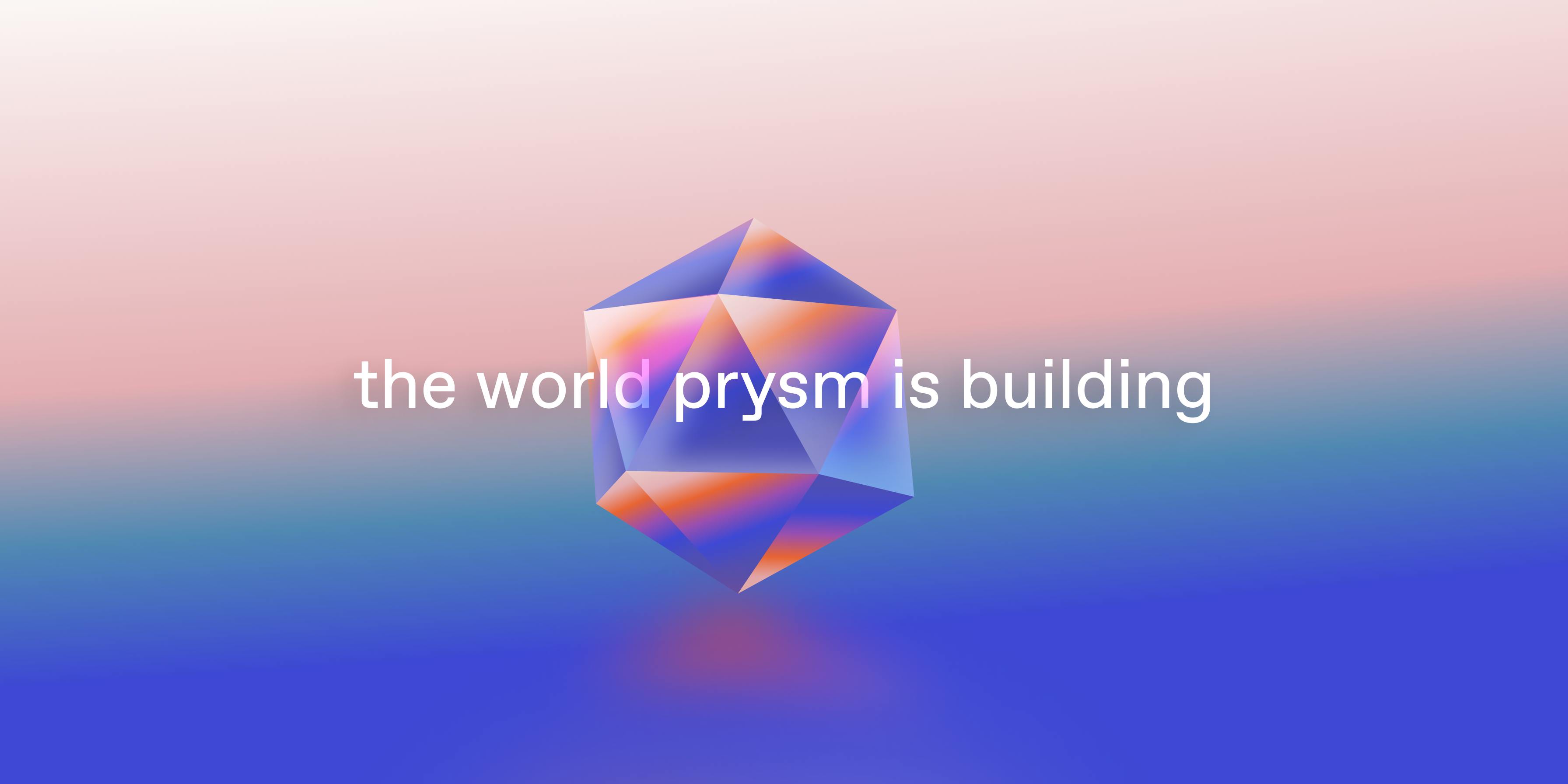 Thumbnail of The World Prysm is Building