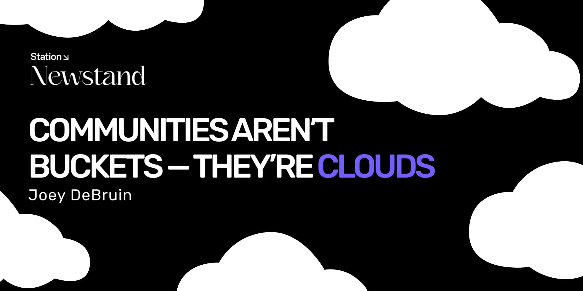 Thumbnail of Communities Aren’t Buckets -- They’re Clouds