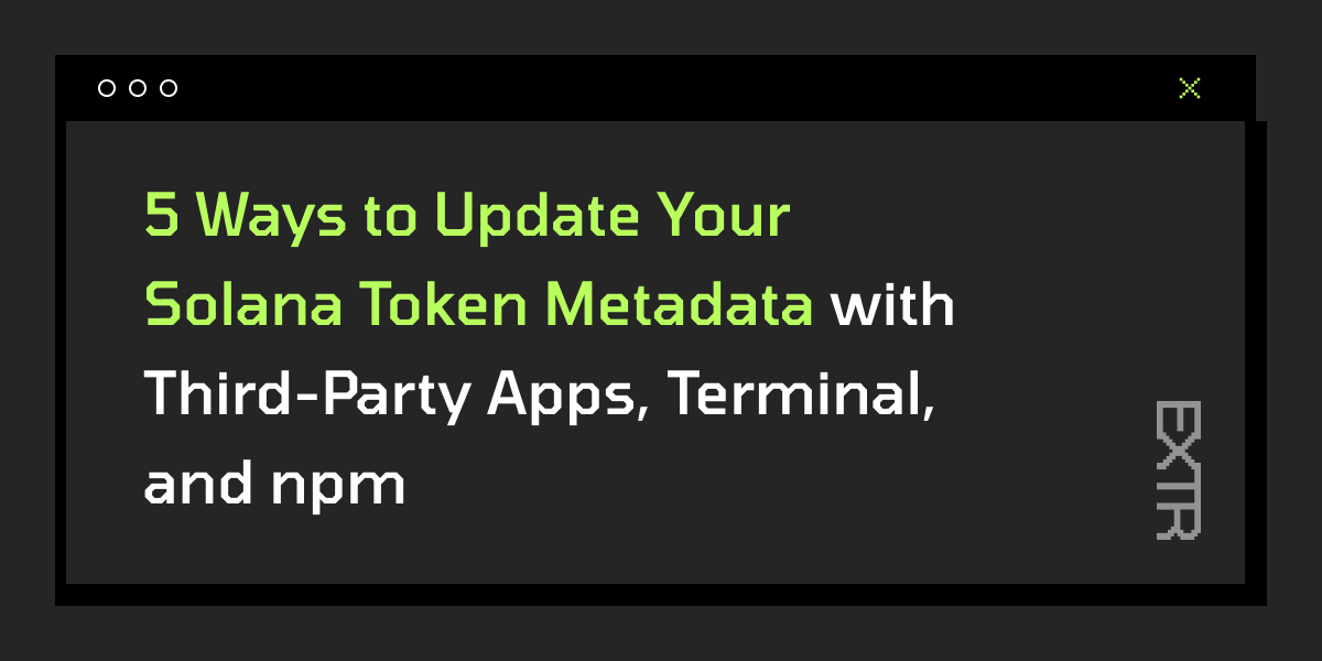 5 Ways To Update Your Solana Token Metadata With Third-Party App ...